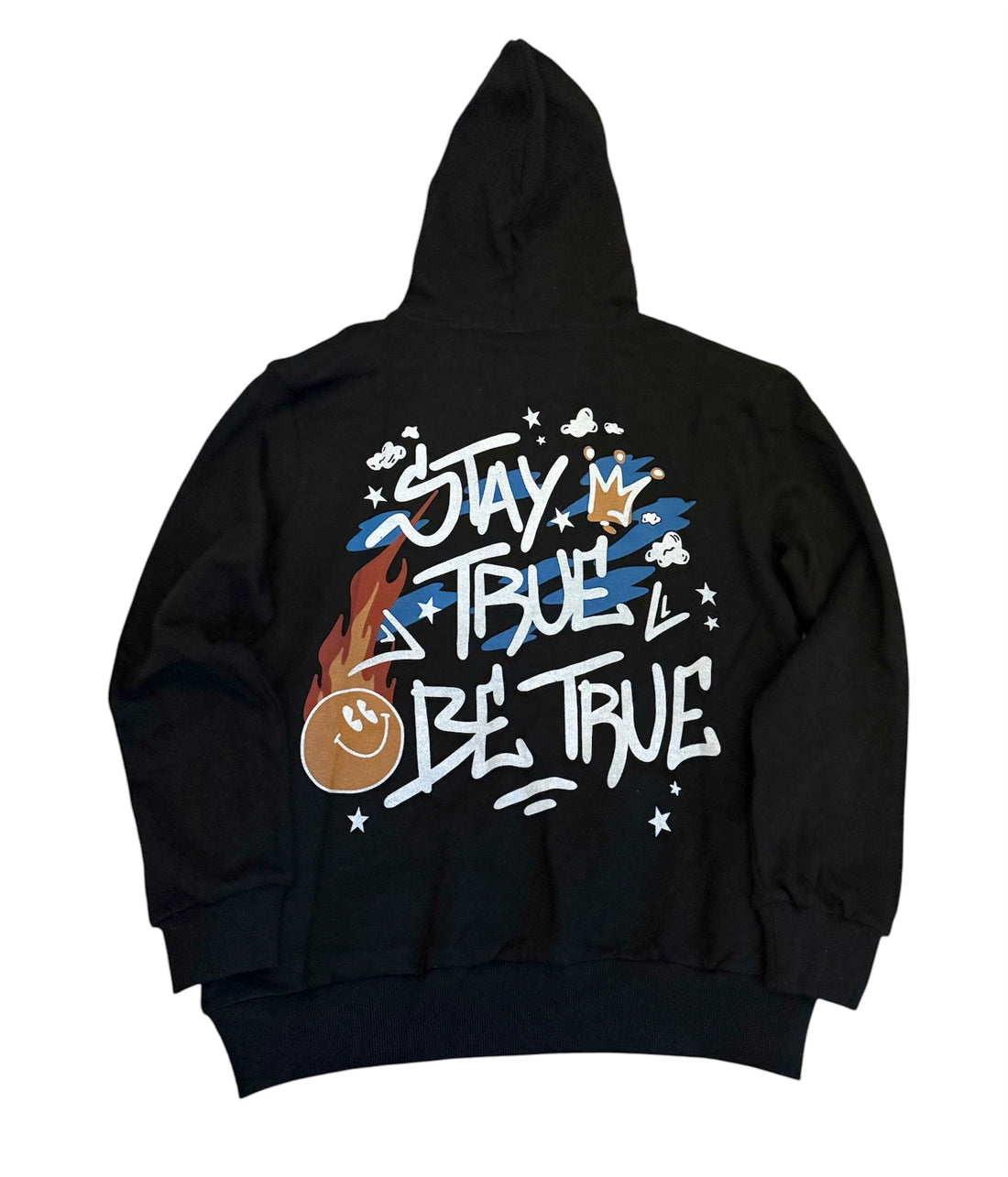Stay True Be True Hoodie
